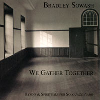 Bradley Sowash : We Gather Together
