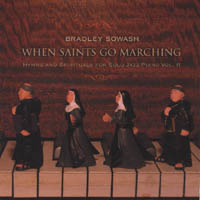 Bradley Sowash : When Saints Go Marching