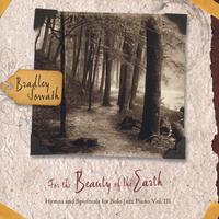 Bradley Sowash : For the Beauty of the Earth