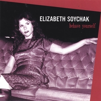 ELIZABETH SOYCHAK: Behave Yourself