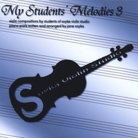 Jane Soyka : My Students' Melodies 3