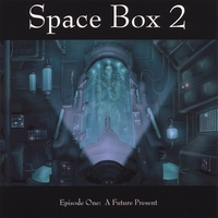 SPACE BOX 2: Episode One: A Future Present