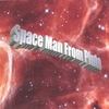 SPACEMAN FROM PLUTO: Spaceman From Pluto