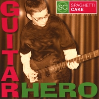 Spaghetti Cake : Guitar Hero - Single