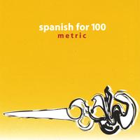 SPANISH FOR 100: Metric