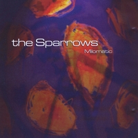 The Sparrows : Milomatic