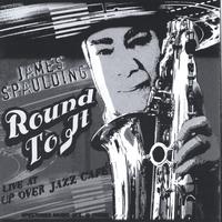 James Spaulding : Round To It Vol. 2
