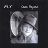 SAM PAYNE: FLY