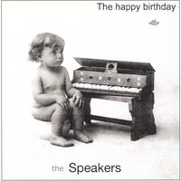 The Speakers : The Happy Birthday Album