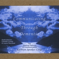 Kathryn Speakes-Large : Communicating Through Dementia