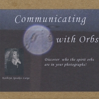 Kathryn Speakes-Large : Communicating with Orbs