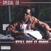 SPECIAL ED: Still Got It Made