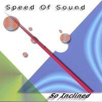 Speed Of Sound : So Inclined