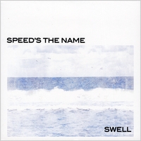 Speed's the Name : Swell