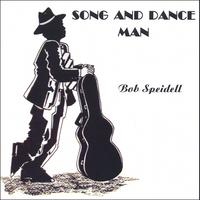 Bob Speidell : Song And Dance Man