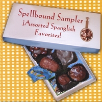 Spellbound : Spellbound Sampler: Assorted Spanglish Favorites!