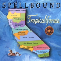SPELLBOUND: Tropicalifornia