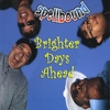 SPELLBOUND: Brighter Days Ahead