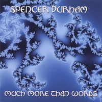 Spencer Durham : Much More Than Words