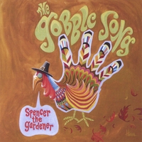 Spencer The Gardener : The Gobble Song