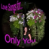 Spice of Life: Love songs for... Only You