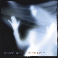 Spider Lilies : In the Light