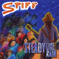 Spiff : Steady Like Rain