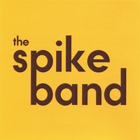 THE SPIKE BAND: The Nitty Gritty