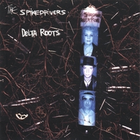 Spikedrivers : Delta Roots