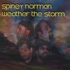 SPINEY NORMAN: Weather The Storm