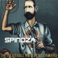 Spinoza : The Inevitable Movement Onward