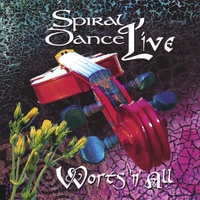 Spiral Dance : Live - Worts 'n' All