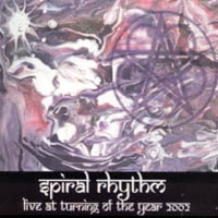SPIRAL RHYTHM: Live @ Turning of the Year 2002