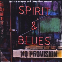 Spirit & Blues : No Provision