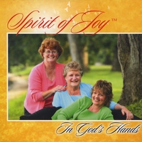 Spirit Of Joy : In God's Hands