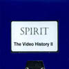 SPIRIT: The Video History 2