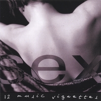 Craig Spirko : Sex: 12 Music Vignettes