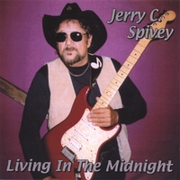 Jerry C. Spivey : Living In The Midnight