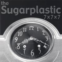 THE SUGARPLASTIC: 7x7x7