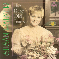 Susan Palmer Marshall : The Rare Old Times