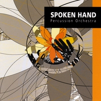 Spoken Hand Percussion Orchestra : Spoken Hand Percussion Orchestra