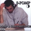 S-POMP: Pomp & Circumstance