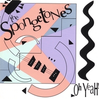 The Spongetones : Oh Yeah!