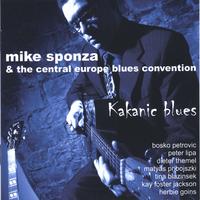 Mike Sponza & The Central Europe Blues Convention : Kakanic Blues