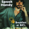SPOOK HANDY: Breakfast at Bill's
