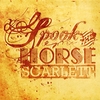 SPOOK THE HORSE: Scarlett