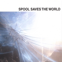 SPOOL: SPOOL SAVES THE WORLD