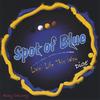 SPOT OF BLUE: Livin' Life This Way