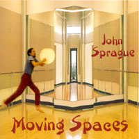 John Sprague : Moving Spaces