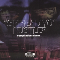 Spread Yo Hustle : Compilation Album